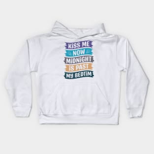 Kiss Me Now Midnight Is Past My Bedtime Kids Hoodie